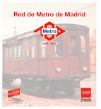 
Centenario Metro. Evolución de la Red de Metro 1919-2019