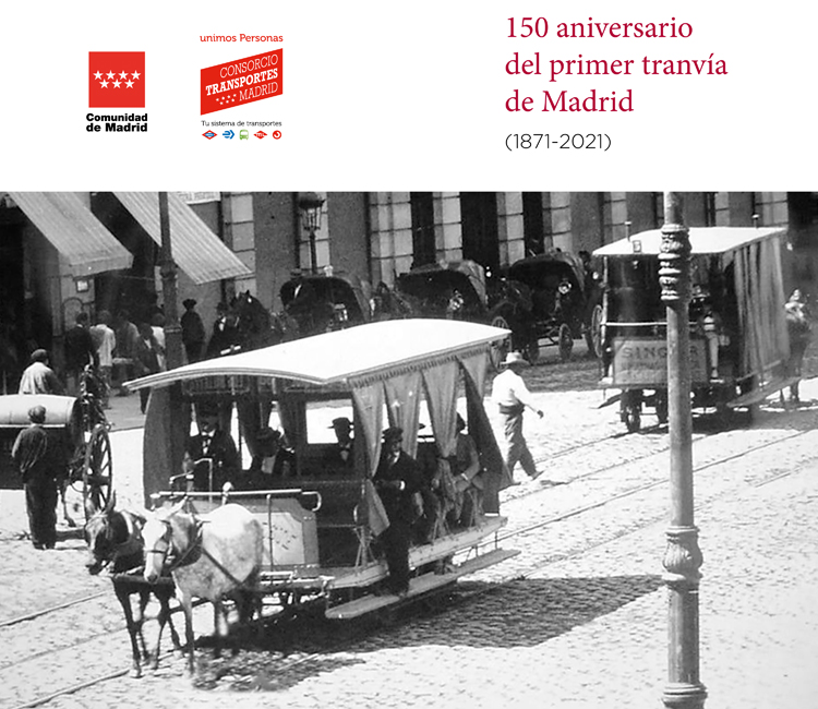 
150th anniversary of the first tram in Madrid (1871-2021)