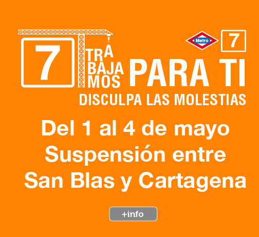 La línea 7 de Metro permanecerá sin servicio entre San Blas y Cartagena del 1 al 4 de mayo